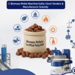 Biomass Pellet Machine India | Govt Tenders & Manufacturer Subsidy 🌾